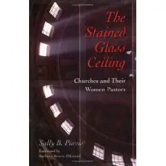 Stained-glass Ceiling: Churches and Their Women Pastors