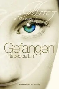 Rebecca Lim - Mercy 1 - Gefangen