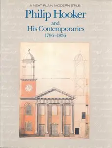 A Neat Plain Modern Stile: Philip Hooker and His Contemporaries, 1790-1840