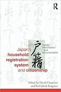 Japan's Household Registration System and Citizenship: Koseki, Identification and Documentation