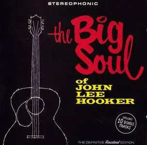 John Lee Hooker - The Big Soul Of John Lee Hooker (1963) {Remastered & Expanded rel 2016}