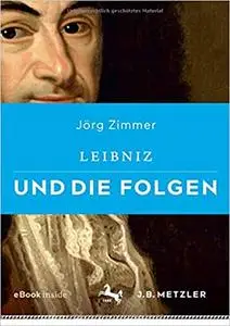 Leibniz und die Folgen