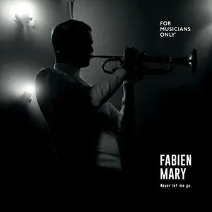 Fabien Mary - Never let me go (2024) [Official Digital Download]