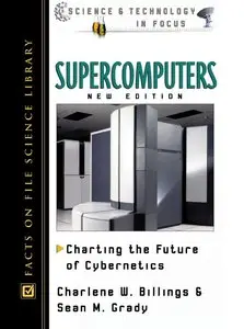 Supercomputers: Charting the Future of Cybernetics (repost)