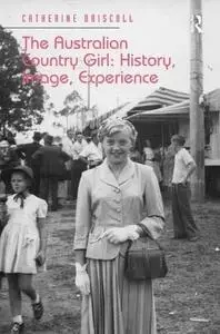 The Australian Country Girl: History, Image, Experience