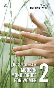 The Oberon Book of Modern Monologues for Women: Volume Two