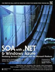 SOA with .NET and Windows Azure: Realizing Service-Orientation with the Microsoft Platform (Repost)