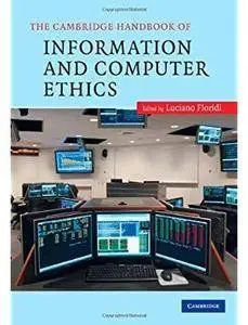 The Cambridge Handbook of Information and Computer Ethics [Repost]