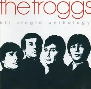 The Troggs - Hit Single Anthology (1991)