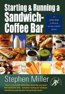 Stephen Miller - Starting and Running a Sandwich-Coffee Bar