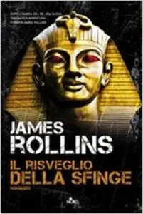 James Rollins - Il risveglio della sfinge