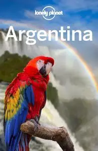 Lonely Planet Argentina 12 (Travel Guide)