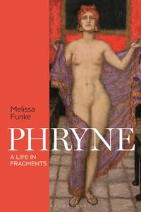 Phryne: A Life in Fragments