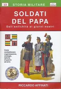 Storia Militare 13 - Soldati Del Papa