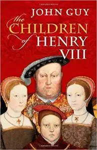 The Children of Henry VIII (Repost)