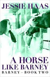 «A Horse like Barney» by Jessie Haas
