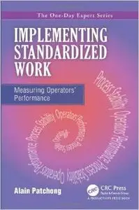 Implementing Standardized Work: Measuring Operators' Performance