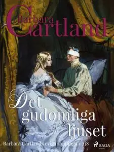 «Det gudomliga ljuset» by Barbara Cartland