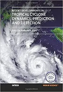 Recent Developments in Tropical Cyclone Dynamics, Prediction, and Detection
