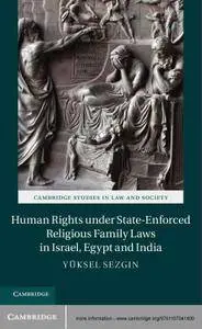 Human Rights under State-Enforced Religious Family Laws in Israel, Egypt and India