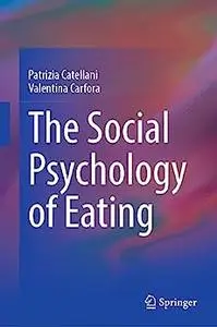 The Social Psychology of Eating