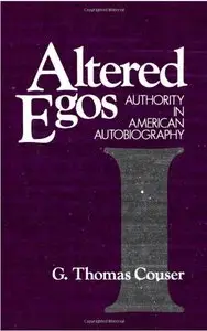 Altered Egos: Authority in American Autobiography (repost)