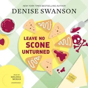 «Leave No Scone Unturned: A Chef-to-Go Mystery» by Denise Swanson