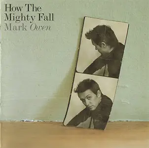 Mark Owen - How The Mighty Fall (2005, Edel Records # 0162942ERE)