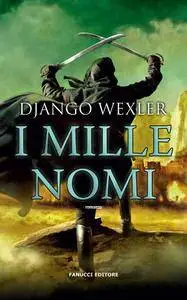 Django Wexler - I mille nomi (Repost)