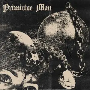 Primitive Man - Caustic (2017) {Relapse}