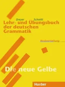 Hilke Dreyer, Richard Schmitt, "Lehr- und Übungsbuch der deutschen Grammatik. Neubearbeitung"
