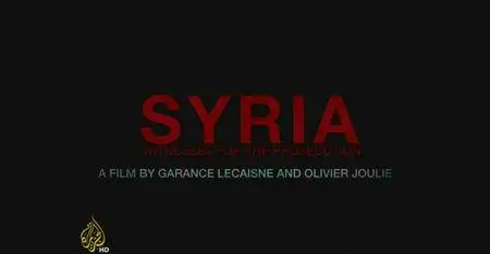 Al-Jazeera - Syria: Witnesses for the Prosecution (2016)