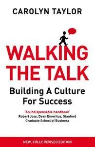 Walking the Talk: Building a Culture for Success, Revised Edition