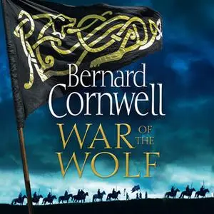 «War of the Wolf» by Bernard Cornwell