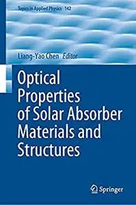 Optical Properties of Solar Absorber Materials and Structures