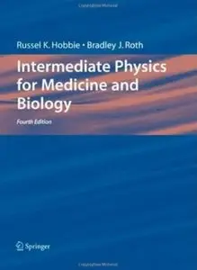 Intermediate Physics for Medicine and Biology (4th Edition) [Repost]