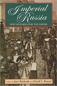 Jane Burbank - Imperial Russia: New Histories for the Empire