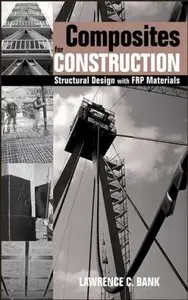 Composites for Construction: Structural Design with FRP Materials