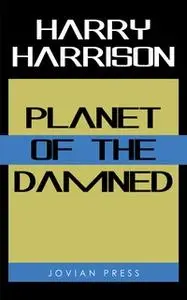 «Planet of the Damned» by Harry Harrison