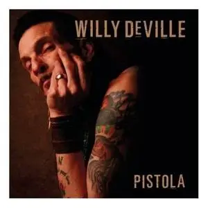 Willy Deville - Pistola (2008)