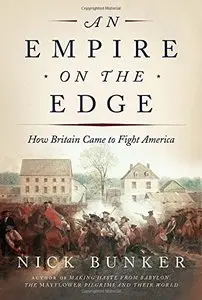 An Empire on the Edge: How Britain Came to Fight America (repost)