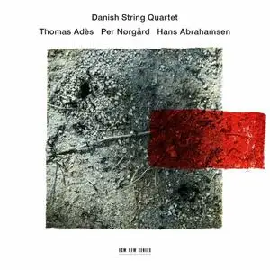 Danish String Quartet - Ades, Norgard, Abrahamsen (2016)