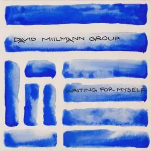 David Miilmann Group - Waiting for Myself (2021) [Official Digital Download 24/88]