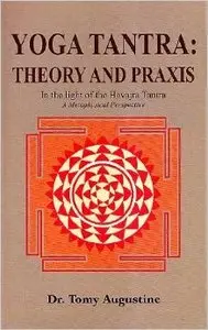 Yoga Tantra: Theory and Praxis