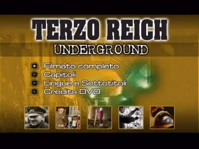 The Reich Underground / Das unterirdische Reich. Die geheimen Welten der Nazis (2003)