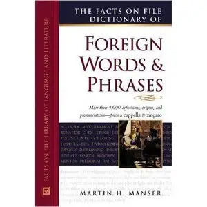 The Facts On File Dictionary of Foreign Words and Phrases