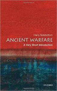 Harry Sidebottom - Ancient Warfare: A Very Short Introduction [Repost]