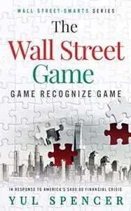 The Wall Street Game: Game Recognize Game