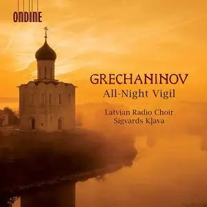 Sigvards Kļava, Latvian Radio Choir - Alexander Grechaninov: All-Night Vigil, Op.59 (2021)