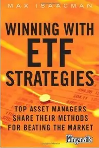 Winning with ETF Strategies: Top Asset Managers Share Their Methods for Beating the Market [Repost]